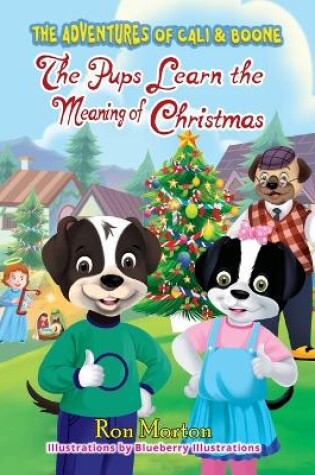 Cover of The Pups Learn the Meaning of Christmas