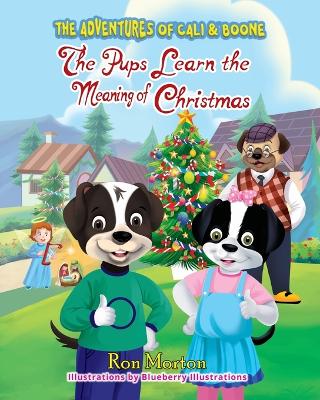 Book cover for The Pups Learn the Meaning of Christmas