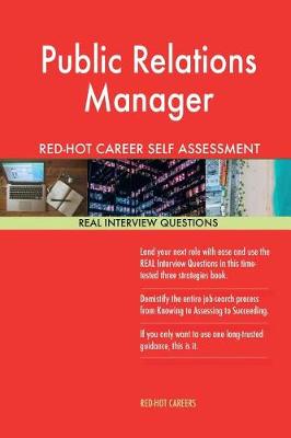 Book cover for Public Relations Manager Red-Hot Career Self Assessment Guide; 1184 Real Intervi