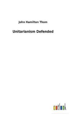 Book cover for Unitarianism Defended