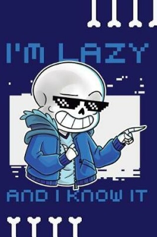 Cover of I'm Lazy and I Know It