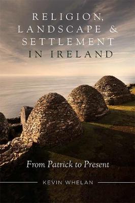 Cover of Religion, landscape and settlement in Ireland, 432-2018