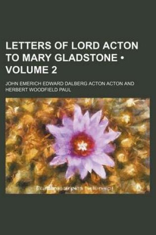 Cover of Letters of Lord Acton to Mary Gladstone (Volume 2)