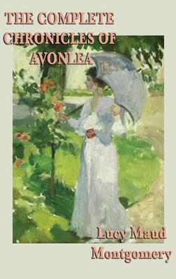 Book cover for The Complete Chronicles of Avonlea