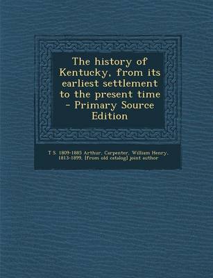 Book cover for The History of Kentucky, from Its Earliest Settlement to the Present Time