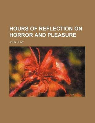 Book cover for Hours of Reflection on Horror and Pleasure