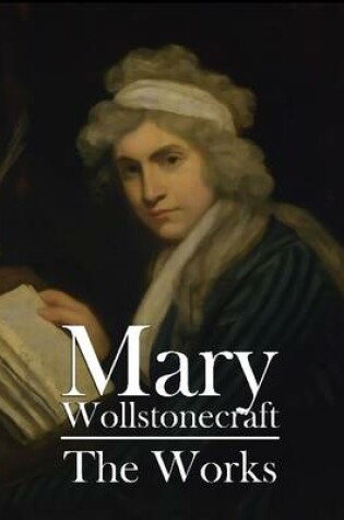 Cover of Mary Wollstonecraft: The Works