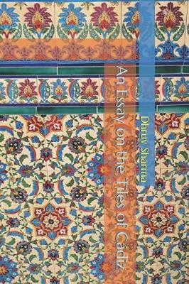 Book cover for An Essay on the Tiles of Cadiz