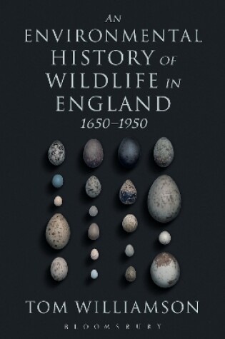 Cover of An Environmental History of Wildlife in England 1650 - 1950