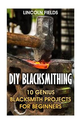 Cover of DIY Blacksmithing