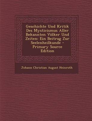 Book cover for Geschichte Und Kritik Des Mysticismus Aller Bekannten Volker Und Zeiten