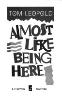 Book cover for Leopold Tom : Almost Like Being Here (Hbk)