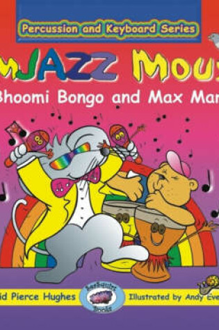 Cover of JimJAZZ Mouse and Bhoomi Bongo and Max Maraca