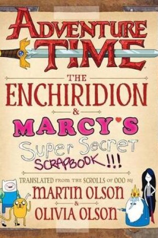 Cover of The Enchiridion & Marcy's Super Secret Scrapbook!!!