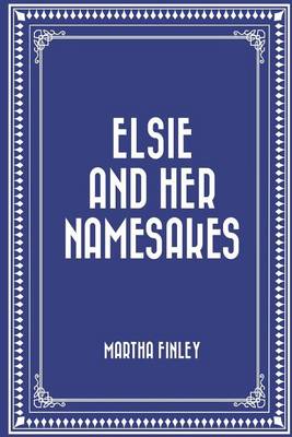 Book cover for Elsie and Her Namesakes