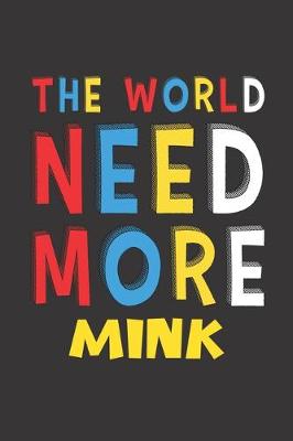 Book cover for The World Need More Mink