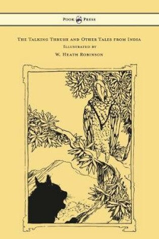 Cover of The Talking Thrush and Other Tales from India - Illustrated by W. Heath Robinson