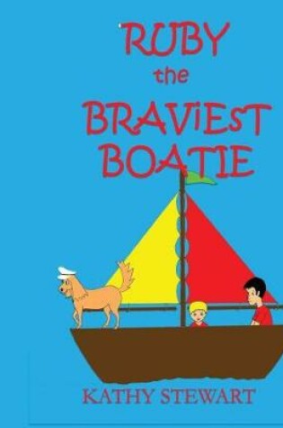 Cover of Ruby the Braviest Boatie