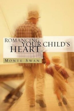 Cover of Romancing Your Child's Heart (Second Edition)