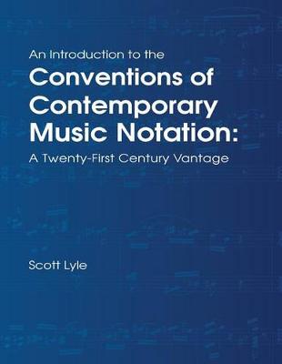 Book cover for An Introduction to the Conventions of Contemporary Music Notation