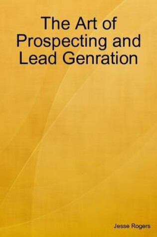 Cover of The Art of Prospecting and Lead Genration