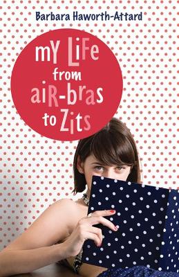 Book cover for My Life from Air Bras to Zits