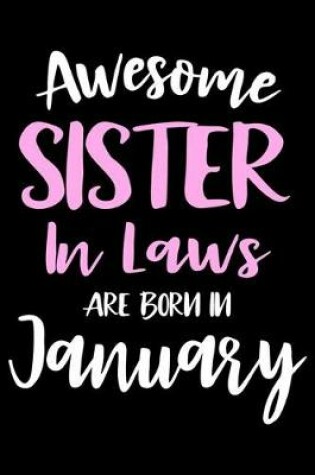 Cover of Awesome Sister In Laws Are Born In January