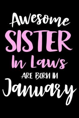 Book cover for Awesome Sister In Laws Are Born In January