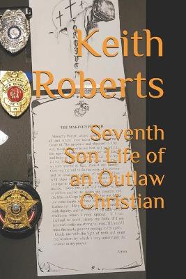 Book cover for Seventh Son Life of an Outlaw Christian