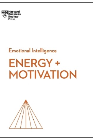 Cover of Energy + Motivation (HBR Emotional Intelligence Series)