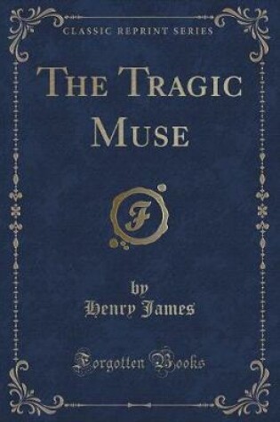 Cover of The Tragic Muse (Classic Reprint)