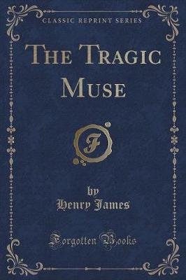 Book cover for The Tragic Muse (Classic Reprint)