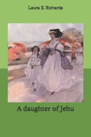 Cover of A daughter of Jehu