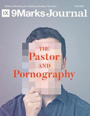 Book cover for The Pastor and Pornography 9marks Journal