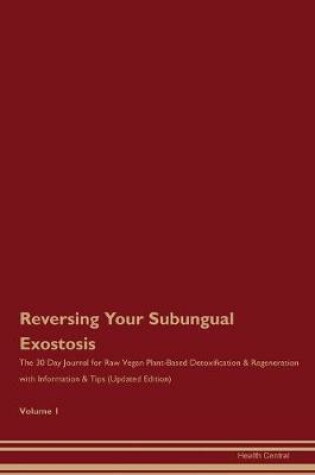 Cover of Reversing Your Subungual Exostosis