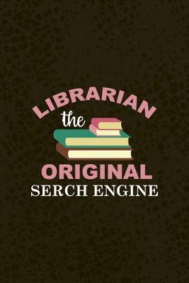 Book cover for Librarian The Original Serch Engine