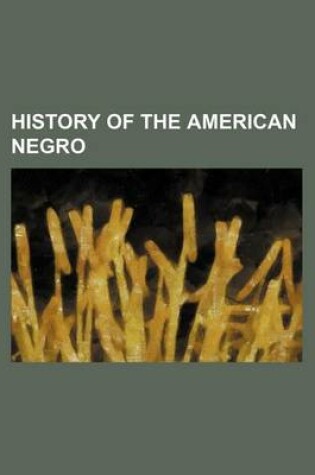 Cover of History of the American Negro