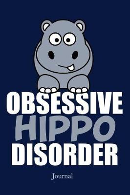 Book cover for Obsessive Hippo Disorder Journal