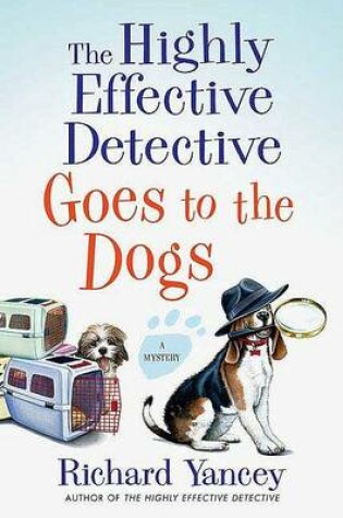 Cover of The Highly Effective Detective Goes to the Dogs