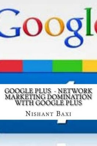 Cover of Google Plus - Network Marketing Domination with Google Plus