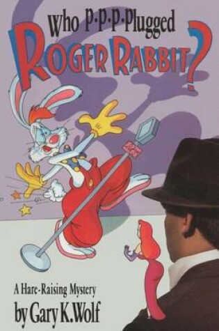 Cover of Who P-p-p-plugged Roger Rabbit?