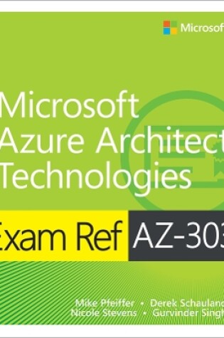 Cover of Exam Ref AZ-303 Microsoft Azure Architect Technologies