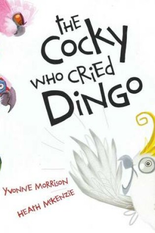 Cover of The Cocky Who Cried Dingo