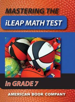 Cover of Mastering the iLEAP Math Test in Grade 7