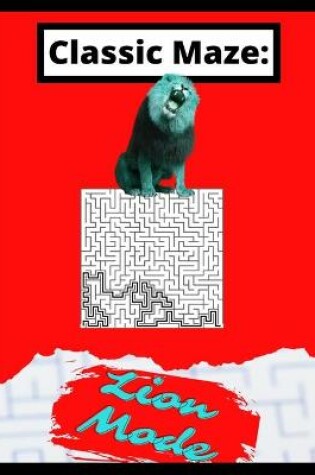 Cover of Classic Maze - Lion Mode