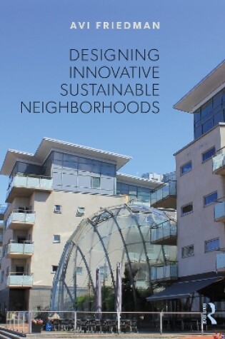 Cover of Designing Innovative Sustainable Neighborhoods