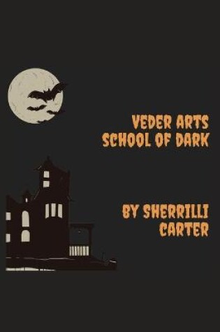 Cover of Veder Arts School of The Dark