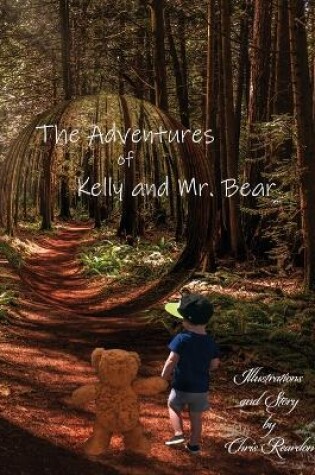 Cover of The Adventures of Kelly and Mr. Bear