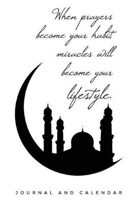 Book cover for When Prayers Become Your Habit, Miracles Will Become Your Lifestyle.