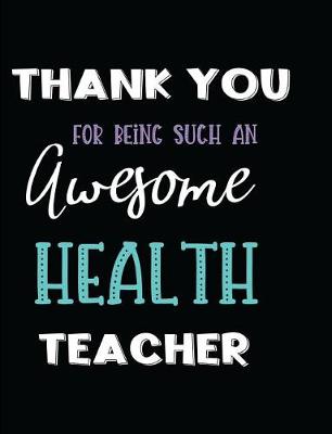 Book cover for Thank You Being Such an Awesome Health Teacher